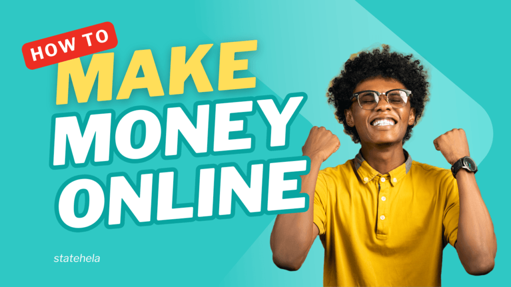 Statehela – Make Money Online – Statehela