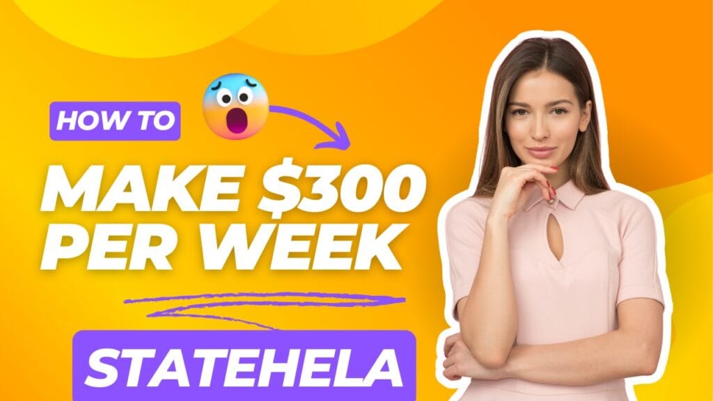 Statehela App: Your Ultimate Guide to Online Earnings